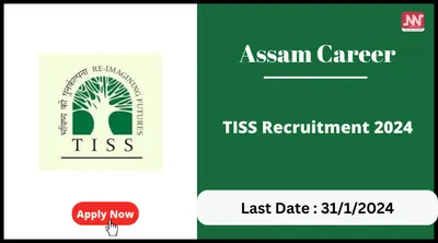 assam career   tiss recruitment 2024