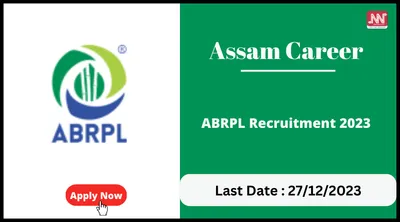 assam career   abrpl recruitment 2023