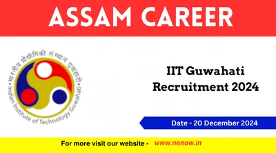 assam career   iit guwahati recruitment 2024