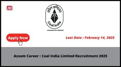 assam career   coal india limited recruitment 2025