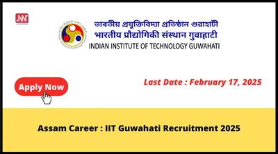 assam career   iit guwahati recruitment 2025