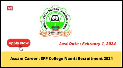 assam career   spp college namti recruitment 2024