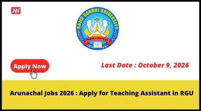 arunachal jobs 2026   apply for teaching assistant in rgu