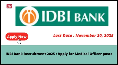 idbi bank recruitment 2025   apply for medical officer posts
