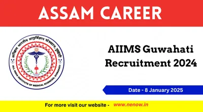 assam career   aiims guwahati recruitment 2024