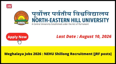meghalaya jobs 2026   nehu shillong recruitment  jrf posts 