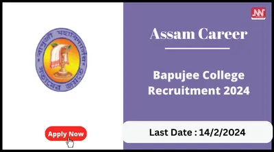assam career   bapujee college recruitment 2024