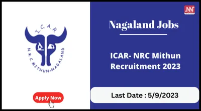 nagaland jobs   icar  nrc mithun recruitment 2023