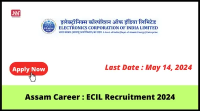 assam career   ecil recruitment 2024