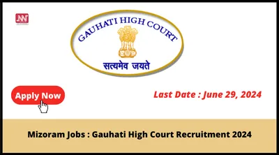 mizoram jobs   gauhati high court recruitment 2024