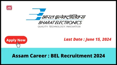 assam career   bel recruitment 2024