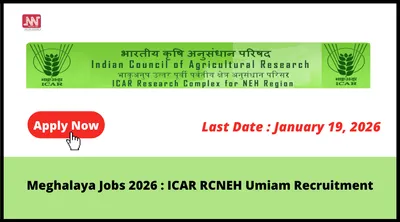 meghalaya jobs 2026   icar rcneh umiam recruitment
