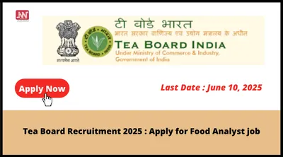 tea board recruitment 2025   apply for food analyst job