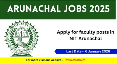 arunachal jobs 2025   apply for faculty posts in nit arunachal