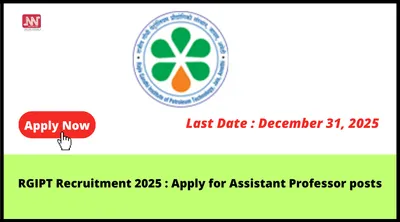 rgipt recruitment 2025   apply for assistant professor posts