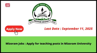 mizoram jobs   apply for teaching posts in mizoram  university