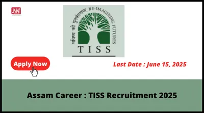 assam career   tiss recruitment 2025