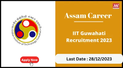 assam career   iit guwahati recruitment 2023