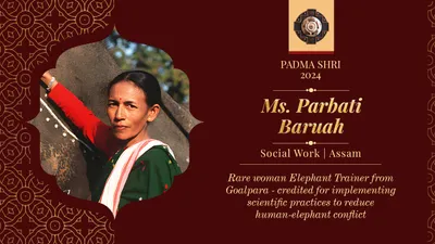 assam  first female elephant mahout parbati baruah receives padma shri