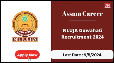 assam career   nluja guwahati recruitment 2024