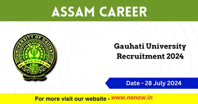 assam career   gauhati university recruitment 2024