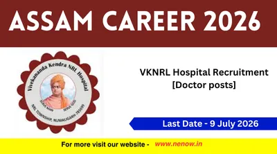 assam career 2026   vknrl hospital recruitment  doctor posts 