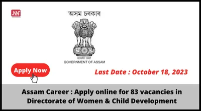 assam career   apply online for 83 vacancies in directorate of women   child development