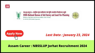 assam career   nbsslup jorhat recruitment 2024
