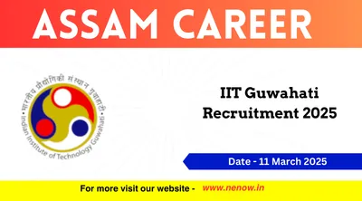 assam career   iit guwahati recruitment 2025