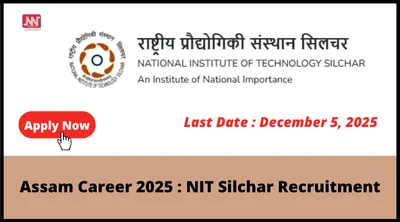 assam career 2025   nit silchar recruitment