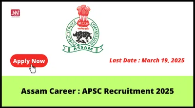 assam career   apsc recruitment 2025