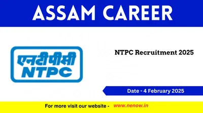 assam career   ntpc recruitment 2025