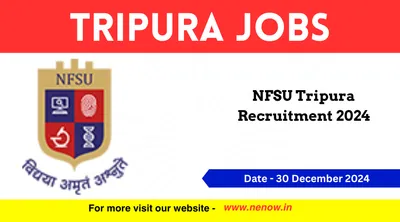 tripura jobs   nfsu tripura recruitment 2024