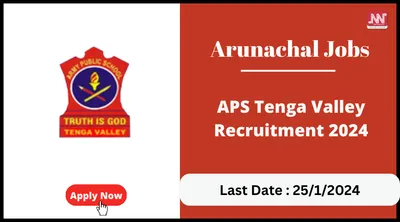 arunachal jobs   aps tenga valley recruitment 2024