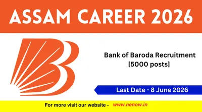 assam career 2026   bank of baroda recruitment  5000 posts 
