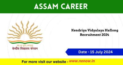 assam career   kendriya vidyalaya haflong recruitment 2024