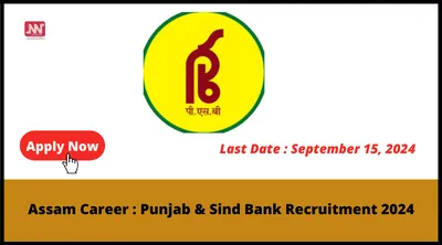 assam career   punjab  amp  sind bank recruitment 2024