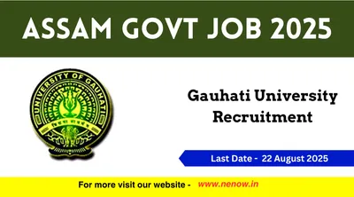 assam govt job 2025   gauhati university recruitment