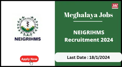 meghalaya jobs   neigrihms recruitment 2024