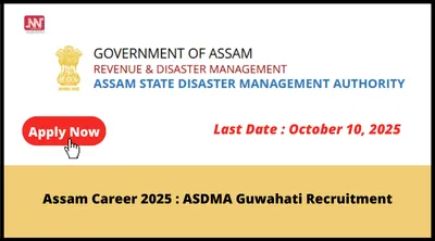 assam career 2025   asdma guwahati recruitment
