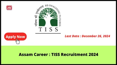 assam career   tiss recruitment 2024