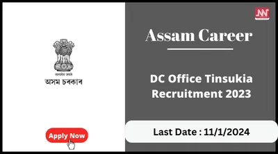 assam career   dc office tinsukia recruitment 2023