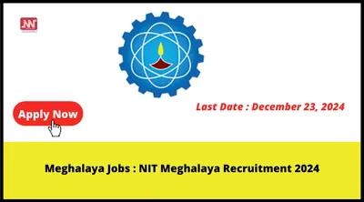 meghalaya jobs   nit meghalaya recruitment 2024