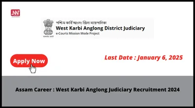 assam career   west karbi anglong judiciary recruitment 2024