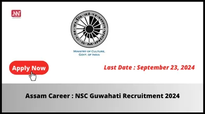 assam career   nsc guwahati recruitment 2024