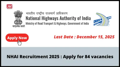 nhai recruitment 2025   apply for 84 vacancies