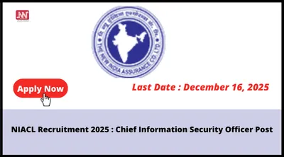 niacl recruitment 2025   chief information security officer post
