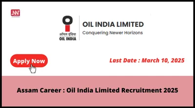assam career   oil india limited recruitment 2025