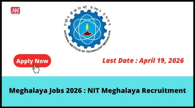 meghalaya jobs 2026   nit meghalaya recruitment