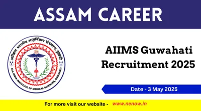 assam career   aiims guwahati recruitment 2025